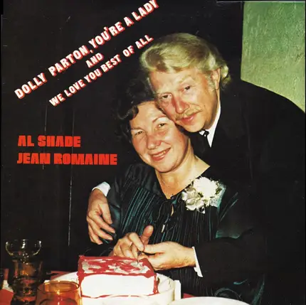 Al Shade / Jean Romaine - Dolly Parton, You're A Lady And We Love You Best Of All