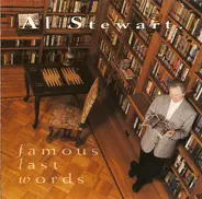 Al Stewart - Famous Last Words