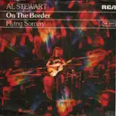 7inch Vinyl Single - Al Stewart - On The Border / Flying Sorcery