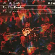 7inch Vinyl Single - Al Stewart - On The Border / Flying Sorcery