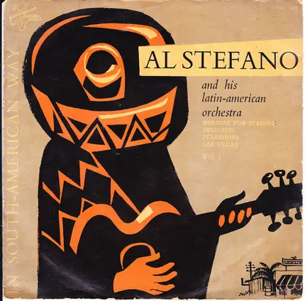Al Stefano And His Latin-American Orchestra - In South-American Way Vol. 1