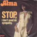 7inch Vinyl Single - Alma Faye - Stop, I Don't Need No Sympathy