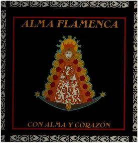 Alma Flamenca - Con Alma Y Corazón