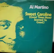 Al Martino - Sweet Caroline (Good Times Never Seemed So Good)