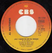 7'' - Al Matthews - (All I Have To Do Is) Dream