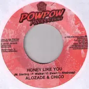 Alozade & Chico / 3-D - Honey Like You / Love Buddy