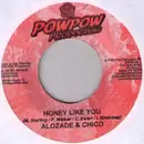 7inch Vinyl Single - Alozade & Chico / 3-D - Honey Like You / Love Buddy
