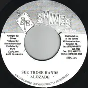 Alozade - See Those Hands / Every Day