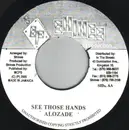 7inch Vinyl Single - Alozade / G-Money - See Those Hands / Every Day