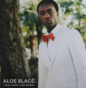 Aloe Blacc - I Need A Dollar / Take Me Back