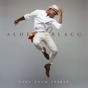 LP & MP3 - Aloe Blacc - Lift Your Spirit