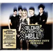 CD - Aloha From Hell - No More Days To Waste