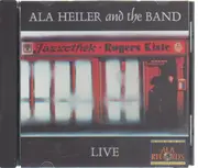 CD - Ala Heiler & the Band - Live at Rogers Kiste