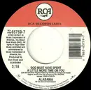 7inch Vinyl Single - Alabama - God Must Have Spent A Little More Time On You