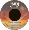 7inch Vinyl Single - Alabama - I Wanna' Come Over