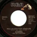 7'' - Alabama - Roll On (Eighteen Wheeler)