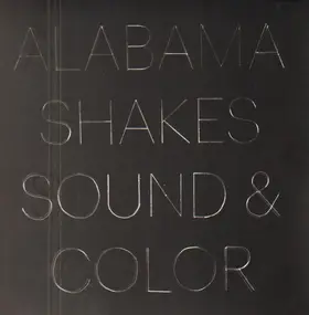 Alabama Shakes - Sound & Color