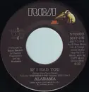 7inch Vinyl Single - Alabama - If I Had You