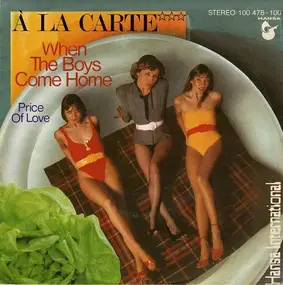 A la Carte - When The Boys Come Home