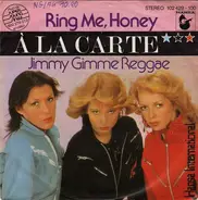 A La Carte - Ring Me, Honey