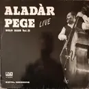 LP - Aladár Pege - Aladár Pege Live, Solo Bass Vol. II