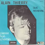 Alain Thierry - Passe Ton Chemin / Que Revienne