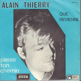 Alain Thierry - Passe Ton Chemin / Que Revienne