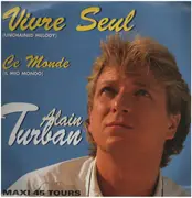12inch Vinyl Single - Alain Turban - Vivre Seul (Unchained Melody)
