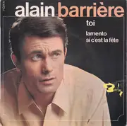 7inch Vinyl Single - Alain Barrière - Toi / Lamento / Si C'est La Fête - EP
