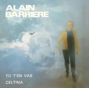 Alain Barriere - Tu T'en Vas / Celtina