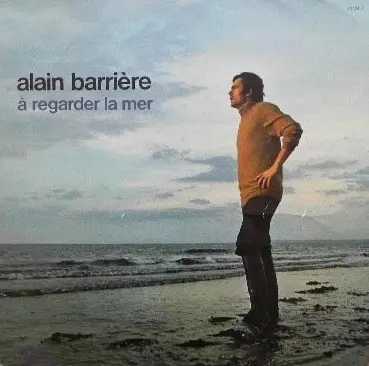 Alain Barrière - A Regarder La Mer
