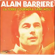 Alain Barrière - La Terre Tournera Sans Nous