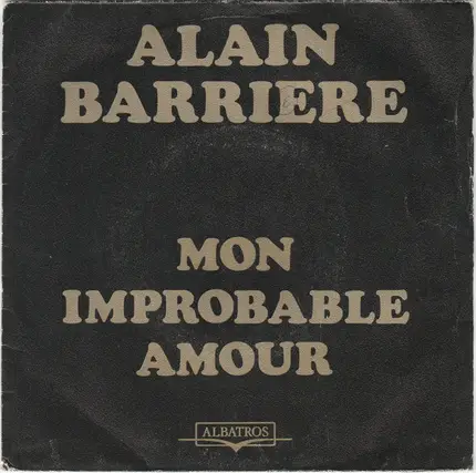 Alain Barrière - Mon Improbable Amour