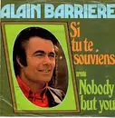 7inch Vinyl Single - Alain Barrière - Si Tu Te Souviens / Nobody But You