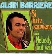 Alain Barrière - Si Tu Te Souviens / Nobody But You