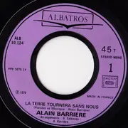 7inch Vinyl Single - Alain Barrière - La Terre Tournera Sans Nous