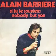 Alain Barrière - Si Tu Te Souviens / Nobody But You
