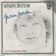 7inch Vinyl Single - Alain Brice - Pain Perdu