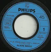 7inch Vinyl Single - Alain Brice - Et Je Crois Que C'est L'amour... / Tabokonié