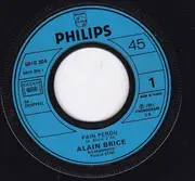 7inch Vinyl Single - Alain Brice - Pain Perdu