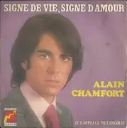 7inch Vinyl Single - Alain Chamfort - Signe De Vie, Signe D'amour - White Titles