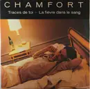 7inch Vinyl Single - Alain Chamfort - Traces De Toi / La Fièvre Dans Le Sang