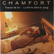 7inch Vinyl Single - Alain Chamfort - Traces De Toi / La Fièvre Dans Le Sang