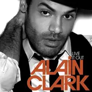 Alain Clark - Live It Out