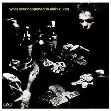 Alain Kan - What Ever Happened To Alain Z. Kan