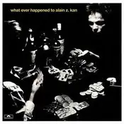 Alain Kan - What Ever Happened To Alain Z. Kan