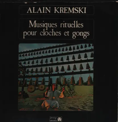 Alain Kremski - Musique Pour Un Temple Inconnu - Cloches Anciennes D'Iran, Gongs, Cymbales Tibétaines