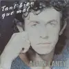 7inch Vinyl Single - Alain Lanty - Tant Bien Que Mal