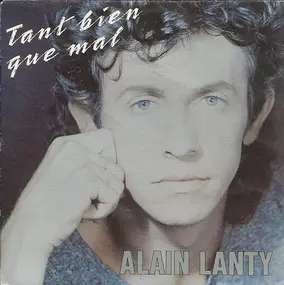 Alain Lanty - Tant Bien Que Mal