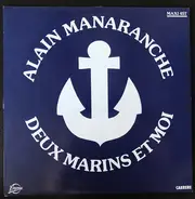 Alain Manaranche - Deux Marins Et Moi